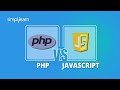 PHP vs JavaScript: Which Is Better? | PHP And JavaScript Difference | JavaScript vs PHP |Simplilearn