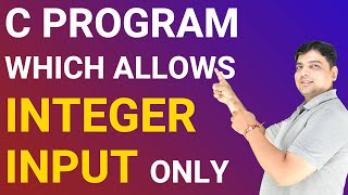 C program which allows integer input only | C programming Tutorial