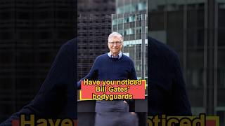 Have you noticed Bill Gates' bodyguards? They must follow these 3 rules, and the last one #foryou