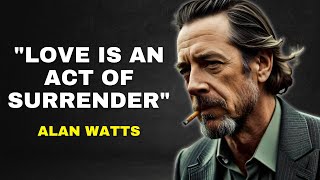 "The Freedom Of Surrender" | Alan Watts on Power of Surrender