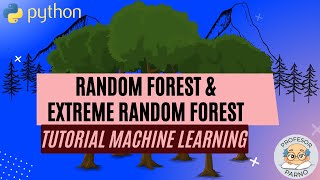 Tutorial Machine Learning Random Forest & Extreme Random Forest