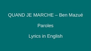 QUAND JE MARCHE - Ben Mazué - paroles \u0026 Translation in English