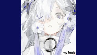 My Fault Feat Owtiss