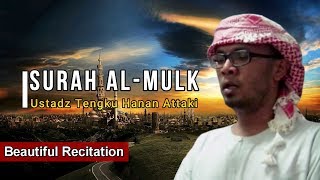 Surah Al Mulk - Ustadz Tengku Hanan Attaki (Beautiful Recitation)