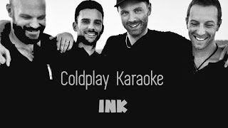 Coldplay - Ink - Karaoke