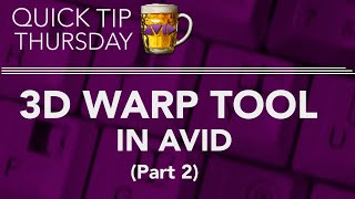 3D Warp Tool in AVID -- Part-2