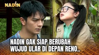 Reno Hampir Pergoki Nadin Bersisik Ular.. | Nadin ANTV Eps 63 (2/4)