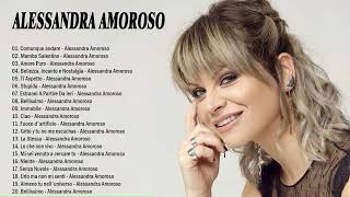 Alessandra Amoroso greatest hits full album  - Le Migliori Canzoni di Alessandra Amoroso