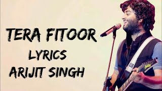Tera Fitoor Lyrical - Genius | Utkarsh Sharma, Ishita Chauhan | Arijit Singh | Himesh Reshammiya