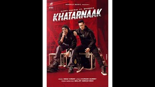 Khatarnaak (Teaser ) Gippy Grewal | Bohemia | Full Song 1st Dec 2019 | Humble Music....