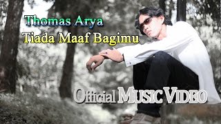 Thomas Arya - Tiada Maaf Bagimu [Official Music Video HD]