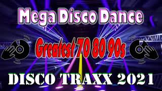 BEST OF 70's 80's 90's DANCE HITS MUSIC - DJMAR DISCO TRAXX NONSTOP DISCO MIX 2021