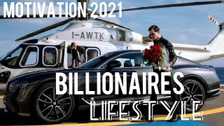Billionaires lifestyle Motivation 💲💲💲 2021