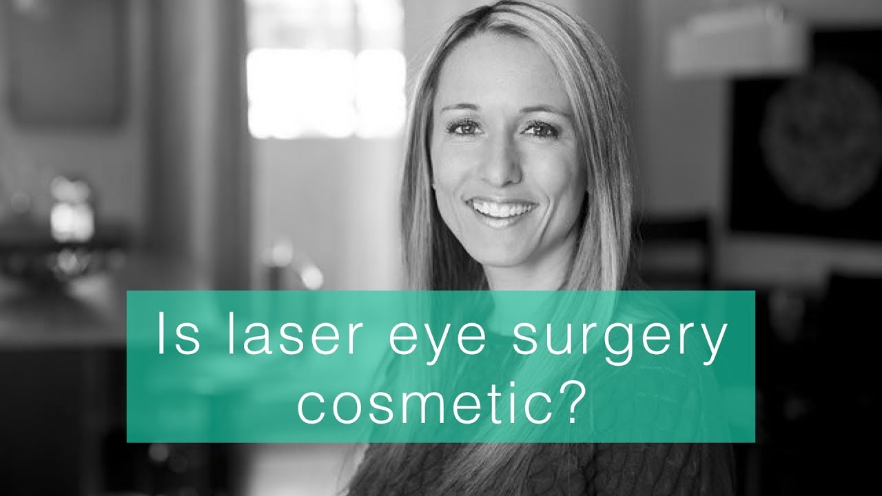 Is Laser Eye Surgery Cosmetic? - YouTube