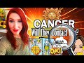 CANCER WILL THEY CONTACT YOU! YOU WILL BE SHOCKED BY WHAT YOU FIND OUT IN THIS READING!