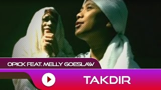 Opick feat Melly Goeslaw Takdir 