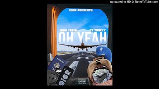 100k Tremi x Yung Trueyy  - Oh Yeah Remix