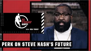 Steve Nash is NOT THE RIGHT PERSON for Nets job! - Kendrick Perkins | NBA Today