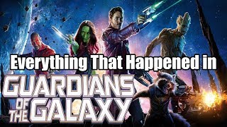 Everything That Happened in Guardians of the Galaxy (2014) in 9 Minutes or Less!