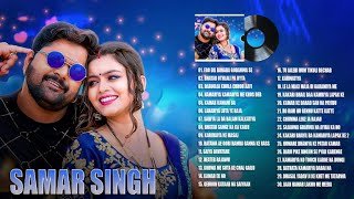 Samar Singh Super Hit Songs 2023 (Audio Jukebox) - Best Of Samar Singh 2023 - Bollywood Songs 2023