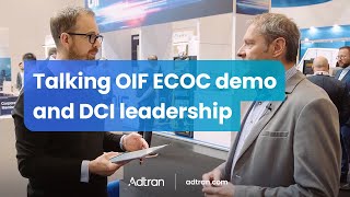 Talking OIF ECOC demo and DCI leadership