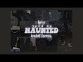 isabel larosa - haunted // [ sped up - lyrics ]