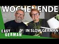 Our Weekend in Slow German | Super Easy German 262