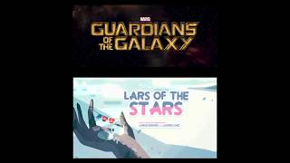 Comparison Video - Guardians of the Galaxy/Lars of the Stars Trailer Mash-Up