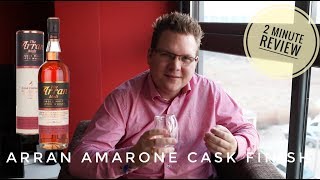 Arran Amarone Cask Finish - 2 Minute Whisky Review