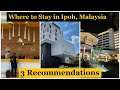 Where to Stay in Ipoh, Malaysia - 3 Recommended Hotels for First Timer or Seasoned Travelers