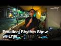 Practical Rhythm Show w/ LYM @ TOHA Radio 2026.04.19