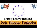 Dots Shooter css loading animation | cool css effects 2018 | html5 preloader
