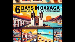 6 Days in Oaxaca: Exploring Puerto Escondido \u0026 Oaxaca City