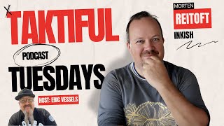 Taktiful Tuesdays Ep 1: Morten Reitoft