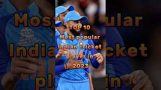Top 10 Most popular Indian cricket player in 2023