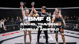 BMF 8 | Rachel Traverse vs Danielle Ashfield | Amateur Bantamweight MMA | BADMOFO MMA