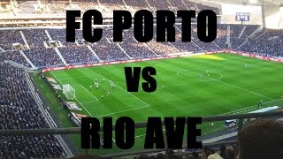 My First European Football Match!!! (FC Porto vs Rio Ave)
