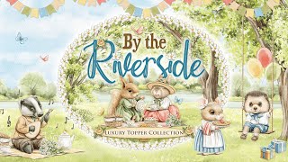 Live Launch - NEW A Woodland Story - By the Riverside