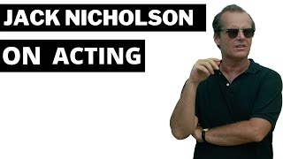 Jack Nicholson on Acting