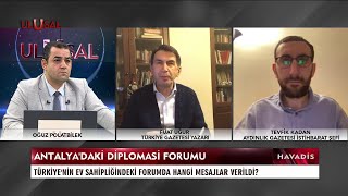 Antalya Diplomasi Forumu'nda hangi mesajlar verildi? - Havadis - 13 Mart 2022 - Oğuz Polatbilek