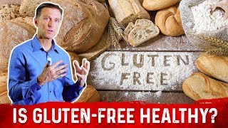 Is Gluten Bad For You? – Dr.Berg Discusses The Big Problem With Gluten Free Foods