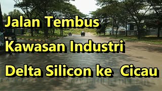 Jalan Tembus Kawasan Industri Delta Silicon ke Cicau
