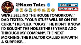 Dad Texted: “We’re Selling Your Childhood Home”—But I Secretly Owned It | Noxa Tales