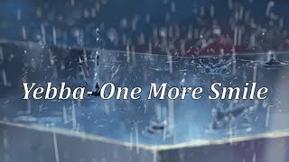 YEBBA - One More Smile (Lyrics)