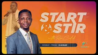 Start \u0026 Stir with Rev. Callistus || Episode 255 || #startandstir