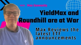 Max Talks about the YieldMax and Roundhill War