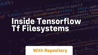 inside tensorflow tf filesystems