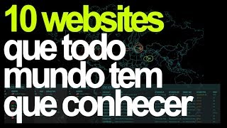 10 websites que todo mundo tem que conhecer