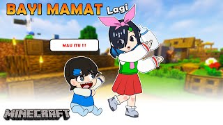 MAMAT KEMBALI JADI BAYI DEMI INI - Animasi Minecraft