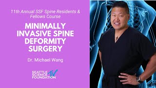 Minimally Invasive Spine Deformity Surgery - Michael Y. Wang, MD